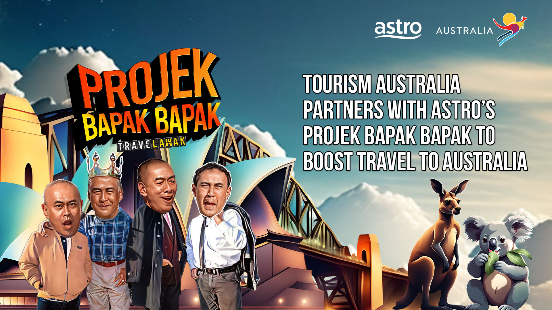 Tourism Australia Partners Astro’s Projek Bapak Bapak to Boost Travel to Australia